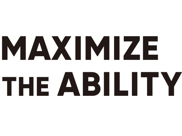 MAXIMIZE THE ABILITY